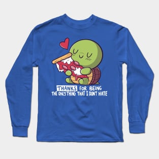The Thing that I don't Hate Long Sleeve T-Shirt